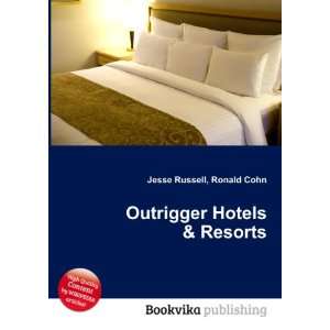  Outrigger Hotels & Resorts Ronald Cohn Jesse Russell 