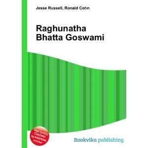  Raghunatha Bhatta Goswami Ronald Cohn Jesse Russell 