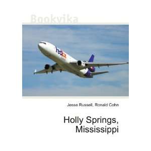 Holly Springs, Mississippi Ronald Cohn Jesse Russell  