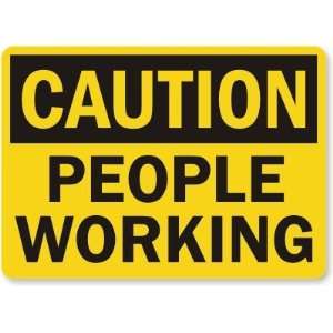  Caution People Working Aluminum Sign, 10 x 7 Office 