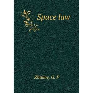  Space law G. P. Zhukov Books