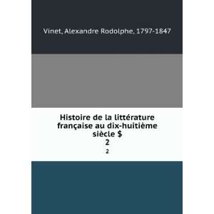  huitiÃ¨me siÃ¨cle $. 2 Alexandre Rodolphe, 1797 1847 Vinet Books