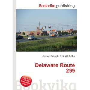 Delaware Route 299 Ronald Cohn Jesse Russell Books