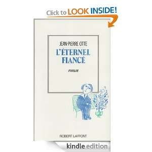 éternel fiancé (French Edition) JEAN PIERRE OTTE  