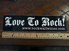 STICKER Love To Rock ~ www.rockwallwines ~ Rock Wall Wines