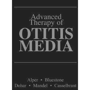  Advanced Therapy of Otitis Media **ISBN 9781550092011 
