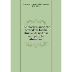   Abendland Johann Friedrich Heinrich, 1780 1851.* Schlosser Books