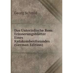   ¤tter Eines Katakombenfreundes (German Edition) Georg Schmid Books
