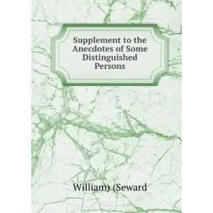   the Anecdotes of Some Distinguished Persons William) (Seward Books