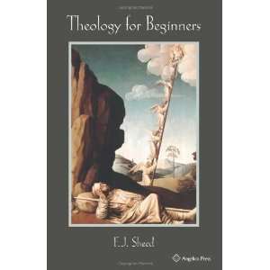 Theology for Beginners [Paperback] F. J. Sheed Books