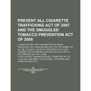 Prevent All Cigarette Trafficking Act of 2007 and the Smuggled Tobacco 