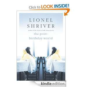 The Post Birthday World Lionel Shriver  Kindle Store