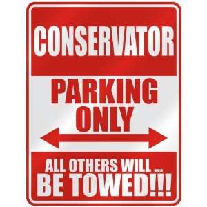   CONSERVATOR PARKING ONLY  PARKING SIGN OCCUPATIONS 