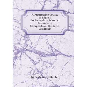   , Composition, Rhetoric, Grammar Charles Maurice Stebbins Books