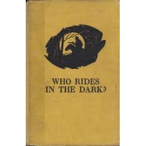  Who Rides in the Dark? Stephen W. Meader Books