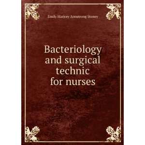   and surgical technic for nurses Emily Marjory Armstrong Stoney Books