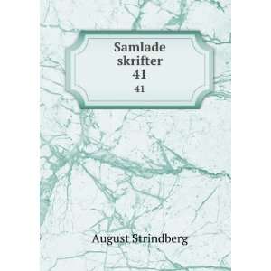  Samlade skrifter. 41 August Strindberg Books