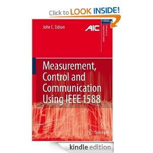 Measurement, Control, and Communication Using IEEE 1588 (Advances in 