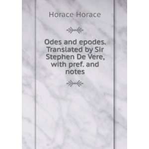  Odes and epodes. Translated by Sir Stephen De Vere, with 