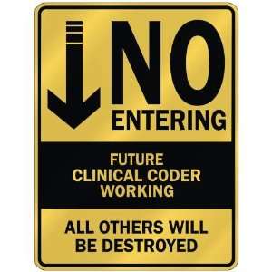  FUTURE CLINICAL CODER WORKING  PARKING SIGN