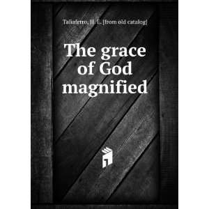   of God magnified an experimental tract Hardin E. Taliaferro Books