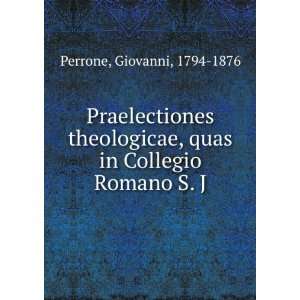  Praelectiones theologicae, quas in Collegio Romano S. J 