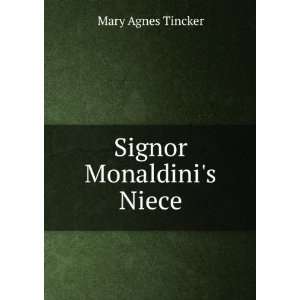  Signor Monaldinis Niece Mary Agnes Tincker Books