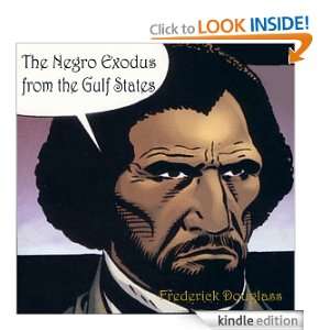 The Negro Exodus from the Gulf States Frederick Douglass  