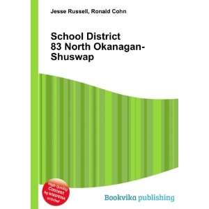   District 83 North Okanagan Shuswap Ronald Cohn Jesse Russell Books