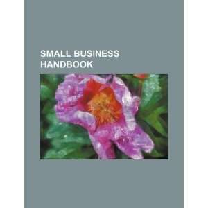  Small business handbook (9781234315498) U.S. Government 