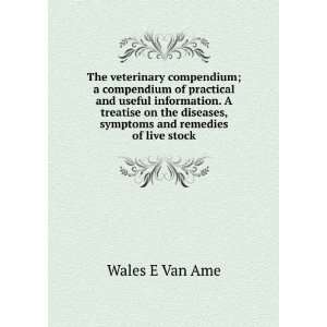  The veterinary compendium; a compendium of practical and 