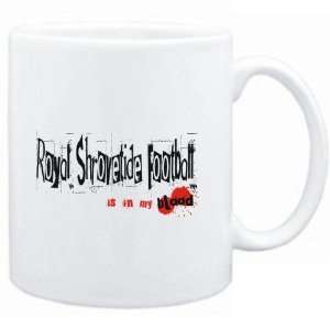 Mug White  Royal Shrovetide Football IS IN MY BLOOD  Sports  