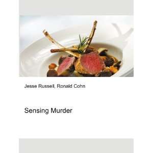  Sensing Murder Ronald Cohn Jesse Russell Books