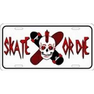  Skate or Die   Skateboarding License Plate Plates Tag Tags 