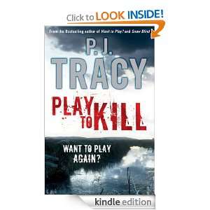 Play to Kill P.J Tracy  Kindle Store