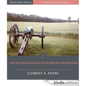 Confederate Military History The Seven Days Battles Before Richmond 