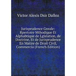   Civil, Commercia (French Edition) Victor Alexis Dsir Dalloz Books