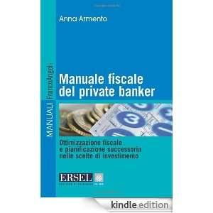 Manuale fiscale del private banker. Ottimizzazione fiscale e 