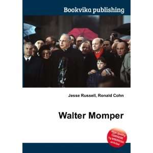  Walter Momper Ronald Cohn Jesse Russell Books