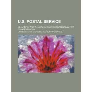  U.S. Postal Service deteriorating financial outlook 