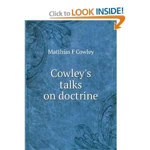  Cowleys talks on doctrine Matthias F Cowley Books