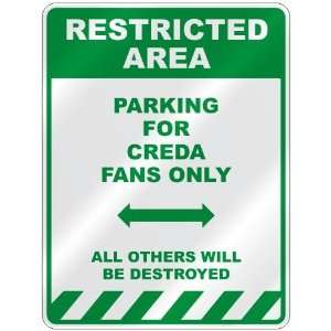   PARKING FOR CREDA FANS ONLY  PARKING SIGN