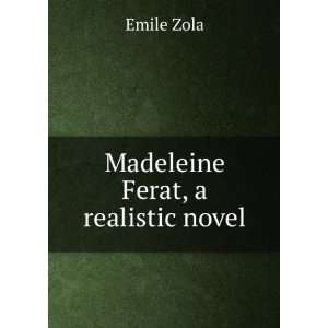 Madeleine Ferat, a realistic novel Emile Zola Books