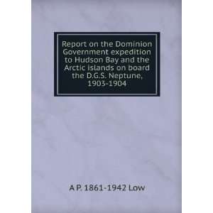  Report on the Dominion Government expedition to Hudson Bay 