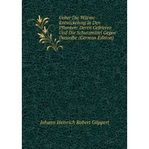   Dasselbe (German Edition) Johann Heinrich Robert GÃ¶ppert Books
