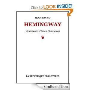 Hemingway Vie et Oeuvre dErnest Hemingway (French Edition) Jean 