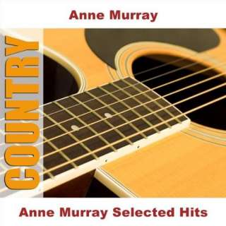  Anne Murray Selected Hits Anne Murray