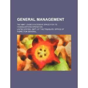  General management the Mint leased excessive space for 