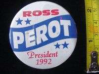 ROSS PEROT PRESIDENT 1992 fab. BADGE A MINIT LASALLE IL  