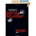 Contemporary Perspectives on Serial Murder by Ronald M. Holmes and 